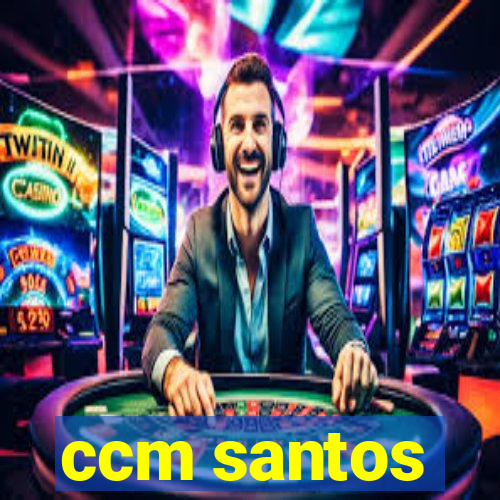 ccm santos