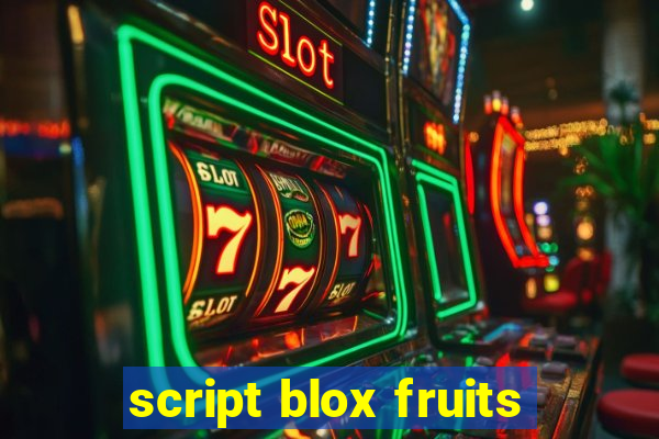 script blox fruits