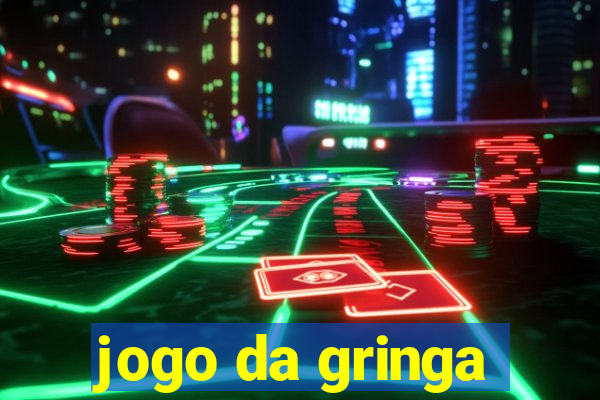 jogo da gringa