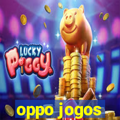 oppo jogos