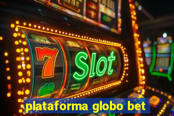 plataforma globo bet