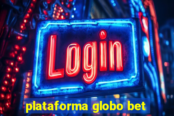 plataforma globo bet