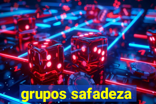 grupos safadeza