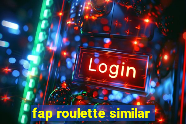 fap roulette similar