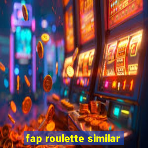 fap roulette similar