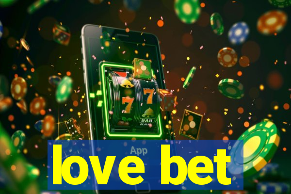 love bet