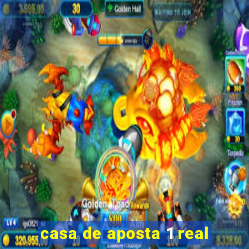 casa de aposta 1 real