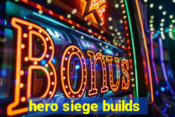 hero siege builds