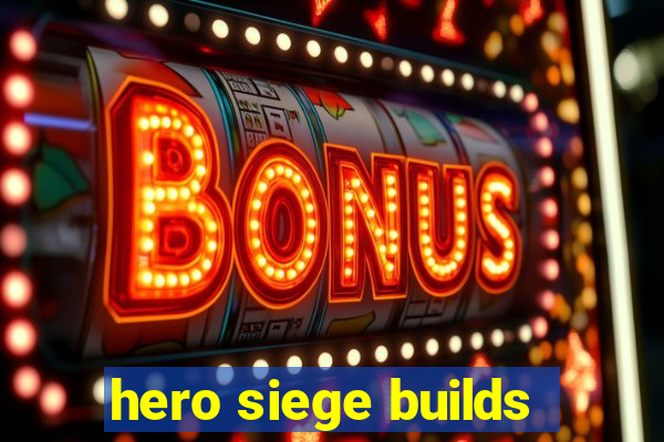 hero siege builds