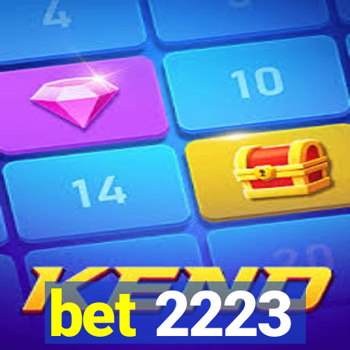 bet 2223