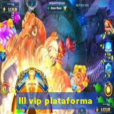 lll vip plataforma