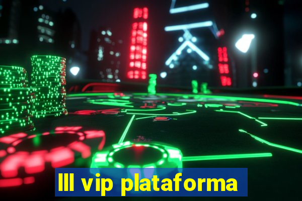 lll vip plataforma