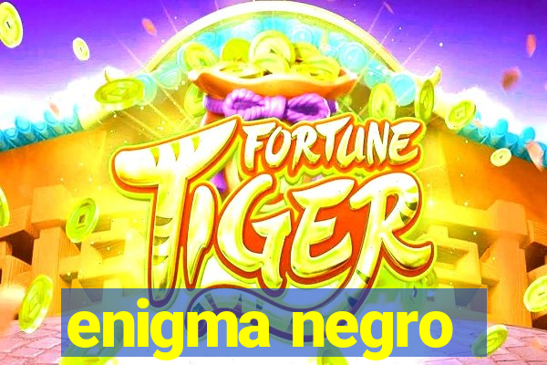 enigma negro