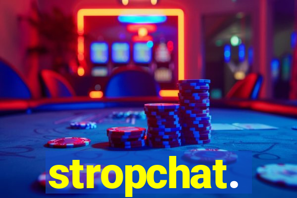 stropchat.