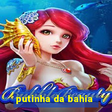 putinha da bahia