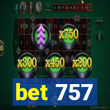 bet 757