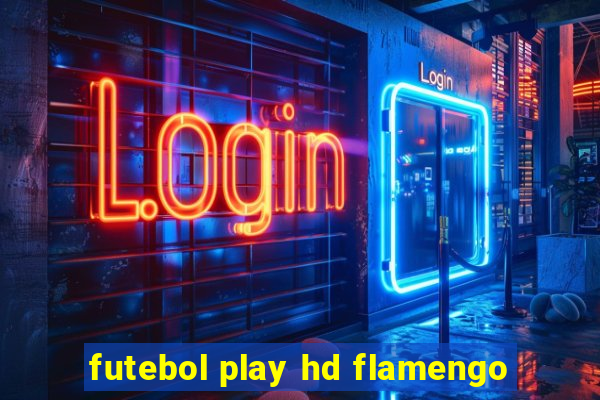 futebol play hd flamengo