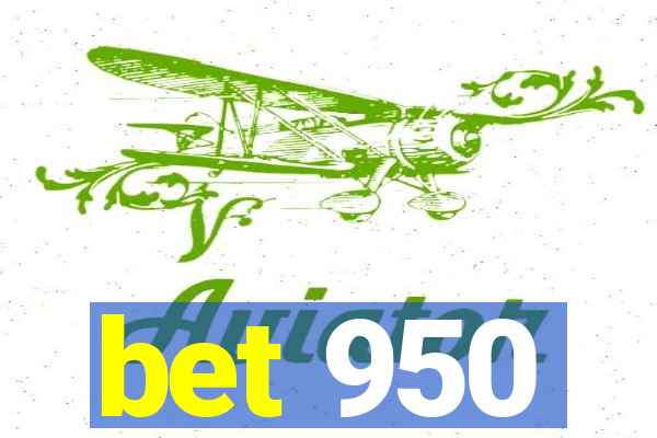 bet 950