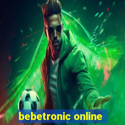 bebetronic online