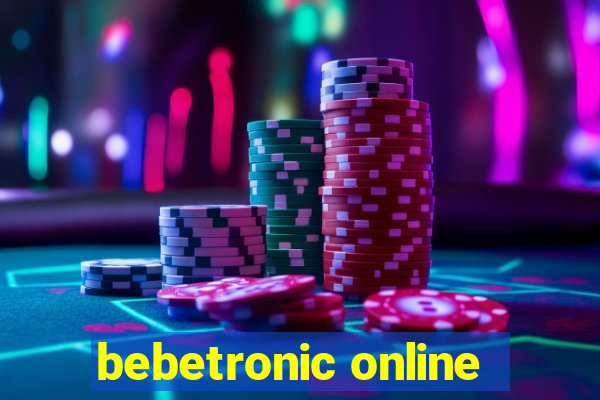 bebetronic online