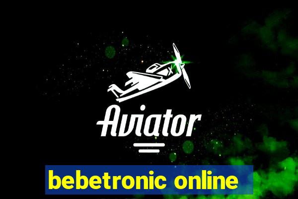 bebetronic online