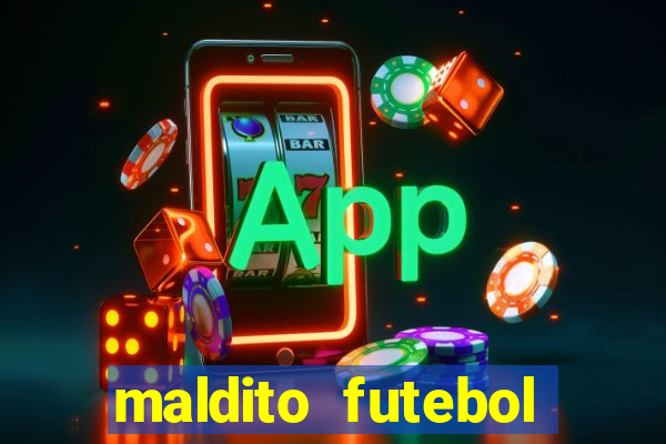 maldito futebol clube dublado download