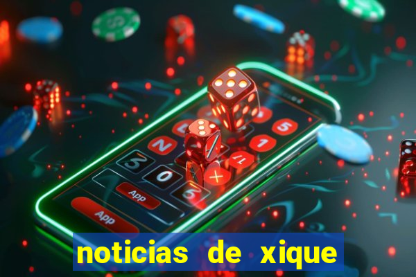 noticias de xique xique ba