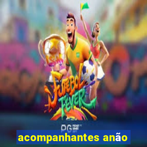 acompanhantes anão