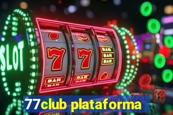 77club plataforma