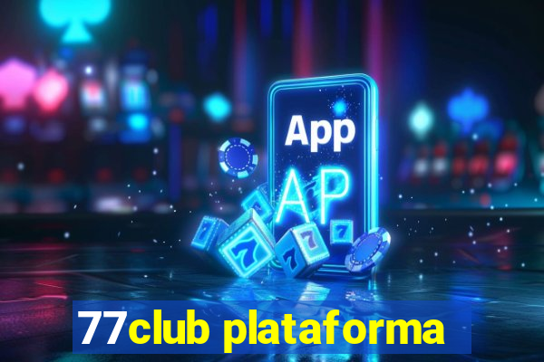 77club plataforma