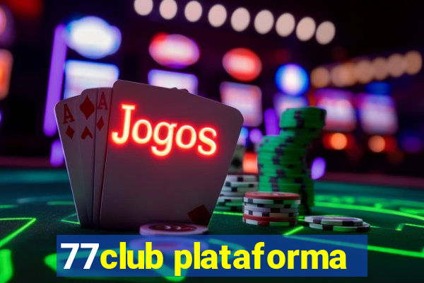 77club plataforma