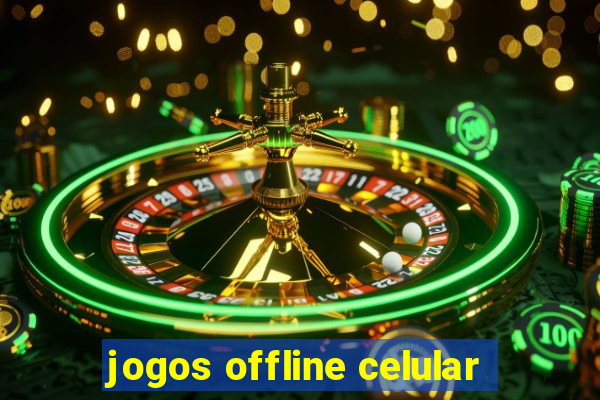 jogos offline celular