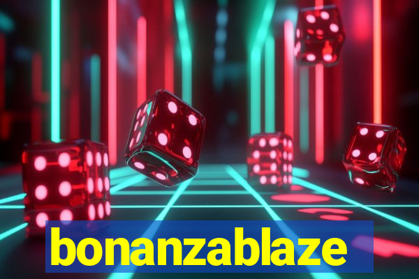 bonanzablaze