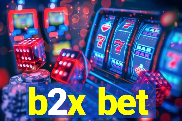 b2x bet