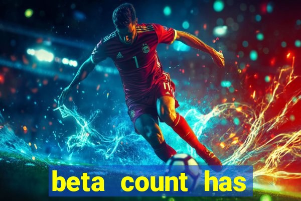 beta count has changed pt br