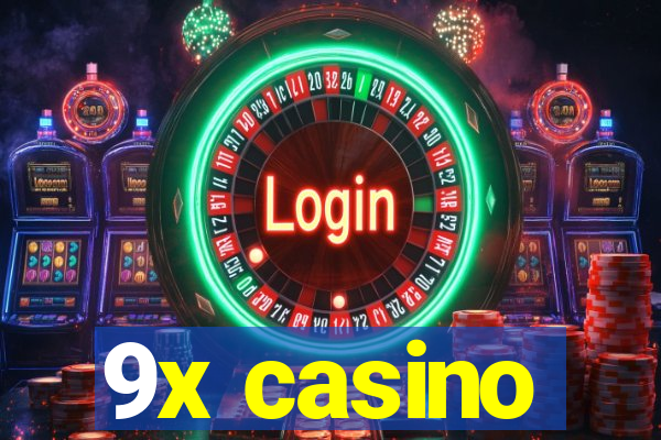 9x casino