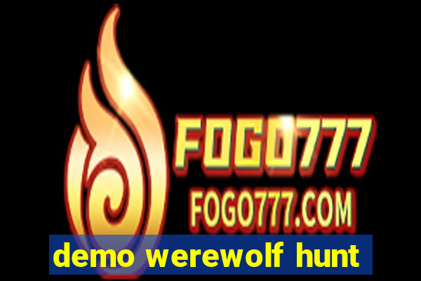 demo werewolf hunt