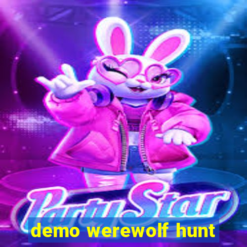 demo werewolf hunt