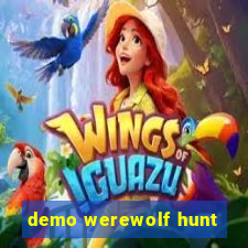 demo werewolf hunt