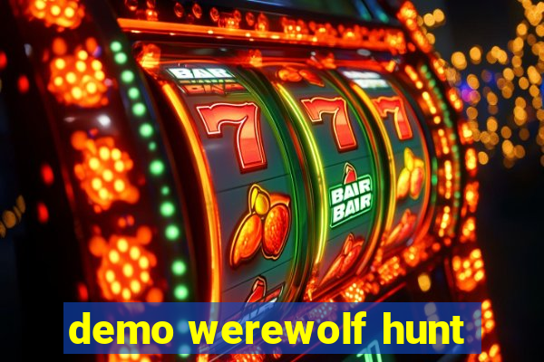 demo werewolf hunt