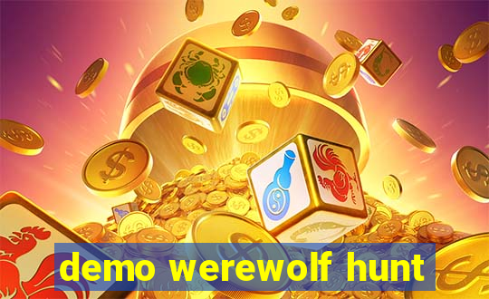 demo werewolf hunt