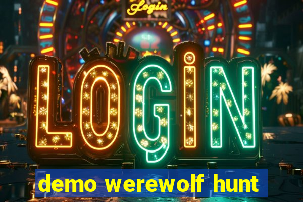 demo werewolf hunt