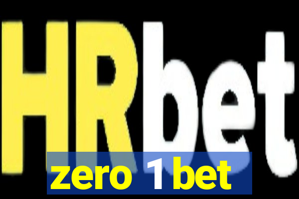 zero 1 bet