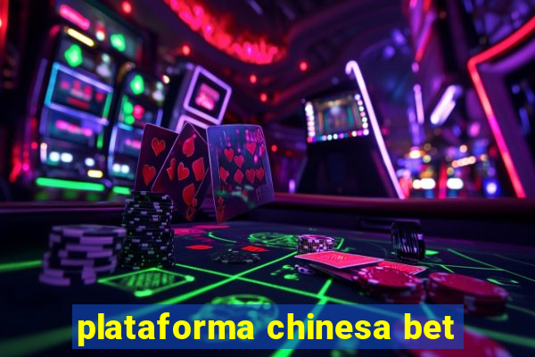 plataforma chinesa bet