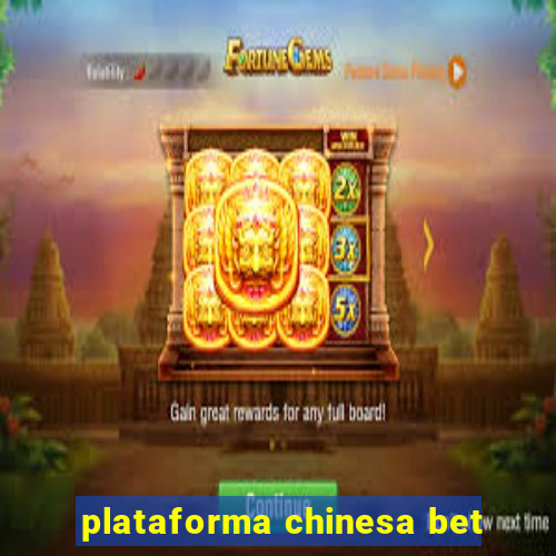 plataforma chinesa bet