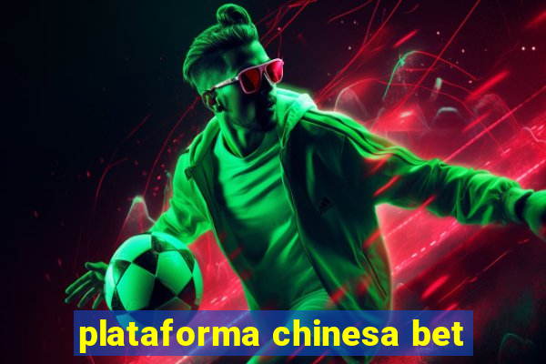 plataforma chinesa bet