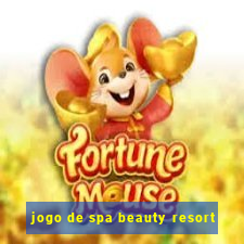 jogo de spa beauty resort