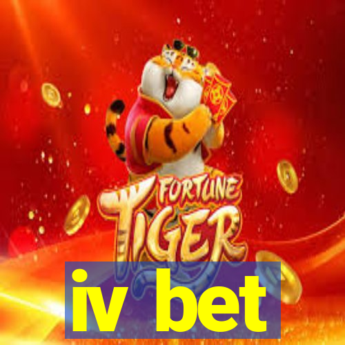 iv bet