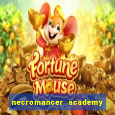 necromancer academy and the genius summoner 52