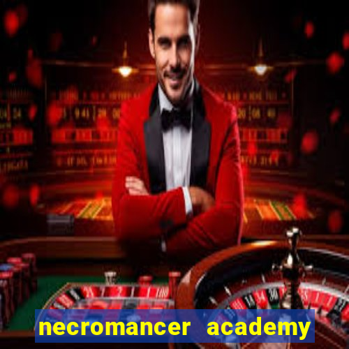 necromancer academy and the genius summoner 52